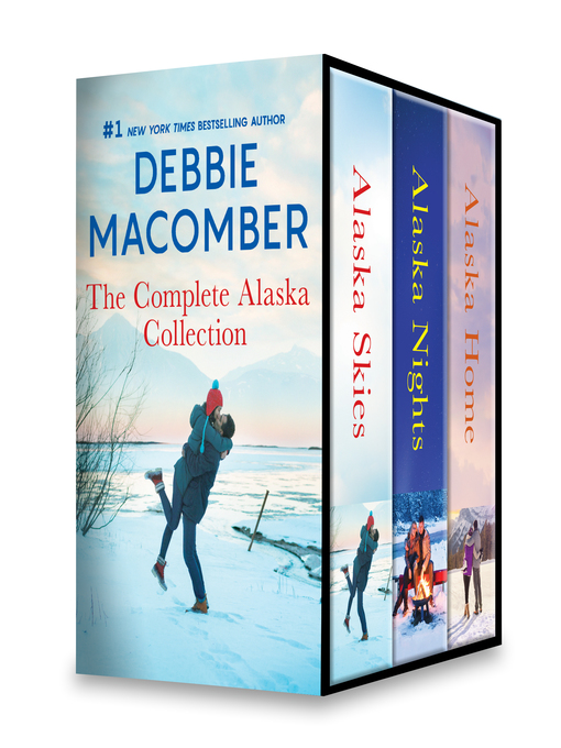 Title details for Debbie Macomber the Complete Alaska Collection by Debbie Macomber - Wait list